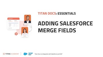 Salesforce Document Generation with Titan: Adding Merge Fields