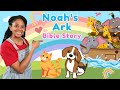 Bible story of noah and the ark, learn about animals, toddler learning. Learn about being kind.