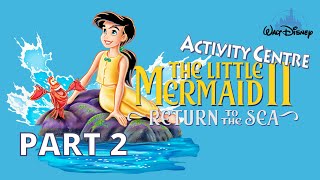 Disney's The Little Mermaid 2: Return to the Sea - Activity Center - Part 2 (Gameplay/Walkthrough) screenshot 2