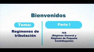 Módulo Ii. Regímenes Tributarios. 2.1 Regímenes Del Iva