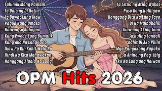 Best Tagalog Love Songs 2026 💖 OPM Playlist 🎧 Trending Filipino Music Hits