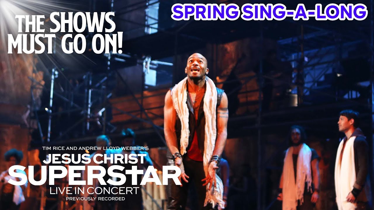 ‘Heaven on Their Minds' from Jesus Christ Superstar | Spring Sing-A-Long