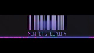 new cfg CUNIFY. css v34