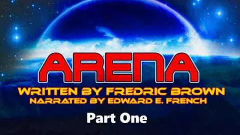 "Arena" Part One by Fredric Brown narrated by Ed F...