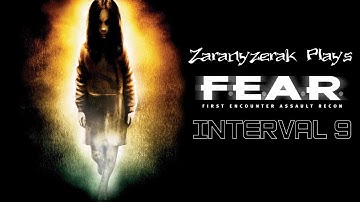 Zaranyzerak Plays F.E.A.R. - Interval 9