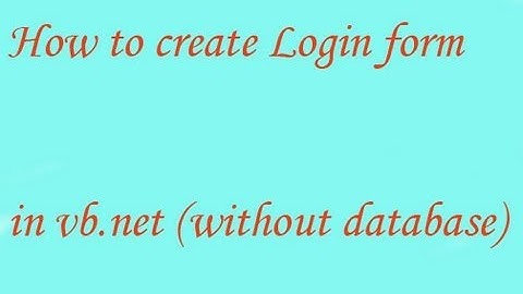 How to create Login form in vb.net (without database)