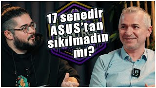 Konuk: ASUS Ülke Müdürü Erkan Genç