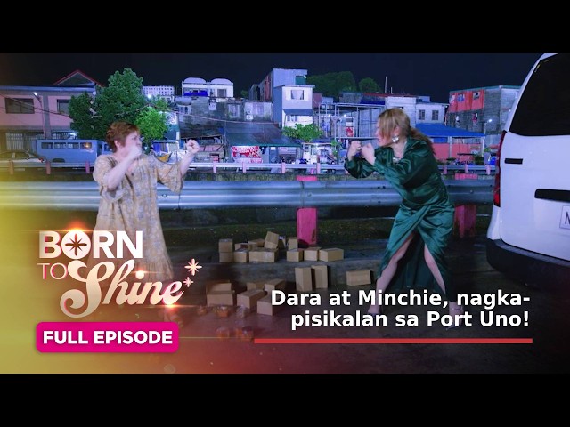 Born To Shine: Dara at Minchie, nagka-pisikalan sa Port Uno! (Full Episode 133) August 27, 2026