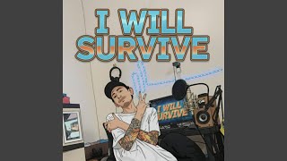 I Will Survive