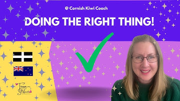 Doing the Right Thing | Cornish Kiwi Coach