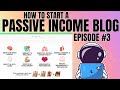 How To Build A Passive Income Blog #3