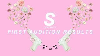 SERENDIPITY | FIRST AUDITION RESULTS