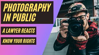 Photography in public. A lawyer reacts. Know your rights.