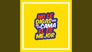 No Le Digas Que en la Cama el Es Mejor - martin sdj & asadito cumbiero