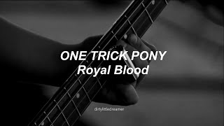 Royal Blood - One Trick Pony | Lyrics + (Sub. Español)