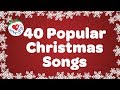Top 40 Popular Christmas Songs and Carols Playlist - Over 90 Minutes 🎅