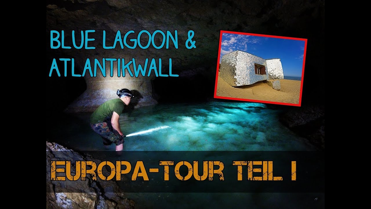 ★Europa-Tour Teil 1/URBEX Blue Lagoon & Atlantikwall Bunker★