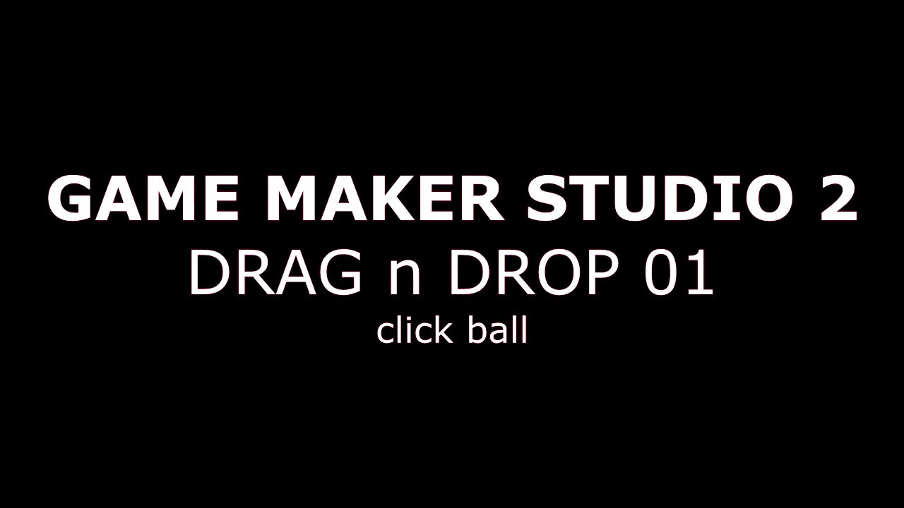 Game maker studio 2 drag and drop - Click ball game - YouTube