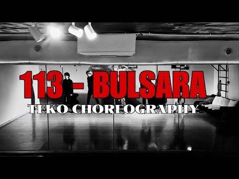 113 - BULSARA / TEKO CHOREOGRAPHY /