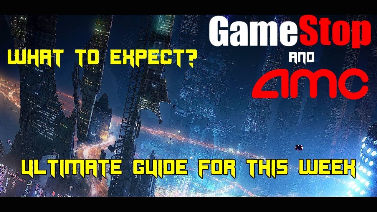 AMC Stock & GME Stock Ultimate Guide For This Week With Some Pretty