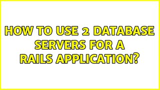 How to use 2 database servers for a rails application?