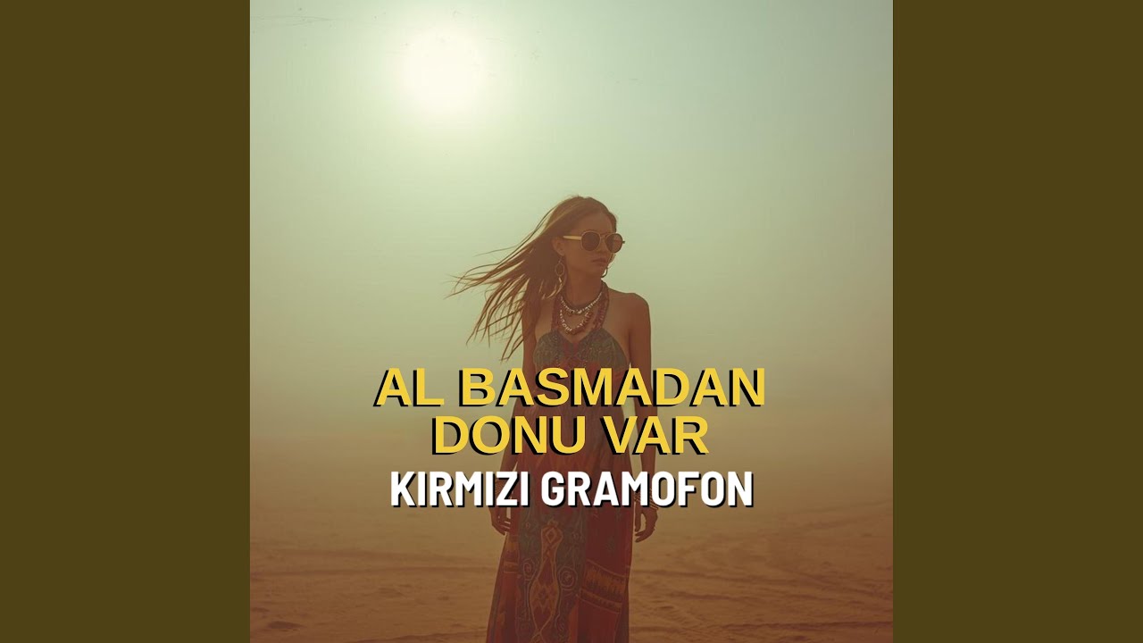 Al Basmadan Donu Var