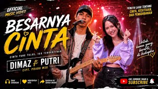 BESARNYA CINTA – Dimaz ft Putri | Lagu Romantis Terbaru 2026 yang Bikin Baper