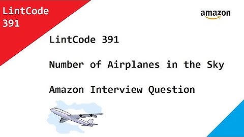 391 · Number of Airplanes in the Sky   LintCode   Amazon Interview Question   Java Solution