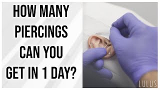 How Many Piercings Can You Get In One Day