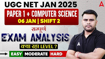 UGC NET Paper 2 Exam Analysis 2025 | UGC NET Computer Science Paper Analysis ( Jan 06,Shift 1 )
