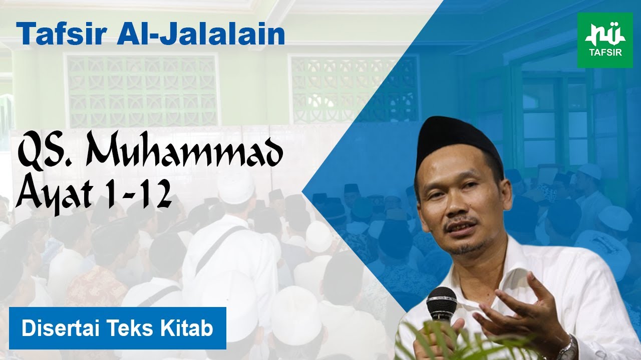 Ngaji Tafsir Al-Jalalain # Muhammad # Ayat 1-12 # Disertai Teks Kitab | Gus Baha Terbaru