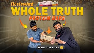 Reviewing all WHOLE TRUTH protein bars 🍫 | Is the hype real ?🤔