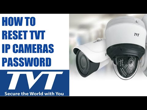 How to reset tvt ip camera password
