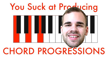 How To Write Chord Progressions | You Suck at Producing #42