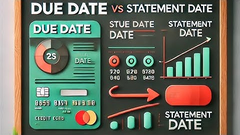 Understanding the Difference Between Due Date and Statement Date on Your Credit Card