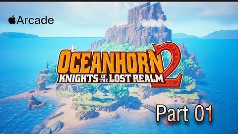 OCEANHORN 2:Knights of the Lost Realm (apple IOS) Walkthrough Gameplay Part 1
