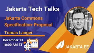 Jakarta Tech Talk | Jakarta Commons Specification Proposal | December 13, 2021