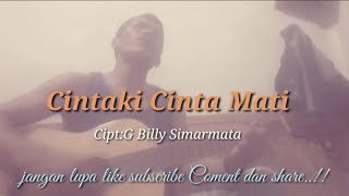 Download lagu CINTAKI CINTA MATI-Cipt G Billy Simarmata||Cover