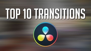 Top 10 Best Video Transition Effects in DaVinci Resolve 14 / 15