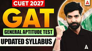 CUET GAT Syllabus 2027 | CUET General Aptitude Test Exam Pattern and Strategy