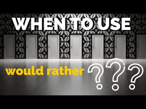 WOULD RATHER- How to express preference in English