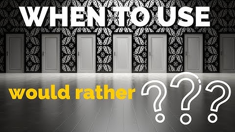 WOULD RATHER- How to express preference in English