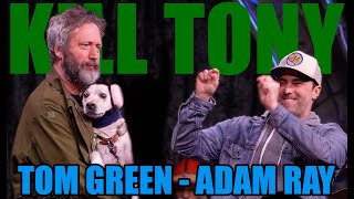 KT #655 - TOM GREEN + ADAM RAY by Kill Tony 1,964,209 views 2 months ago 2 hours, 17 minutes