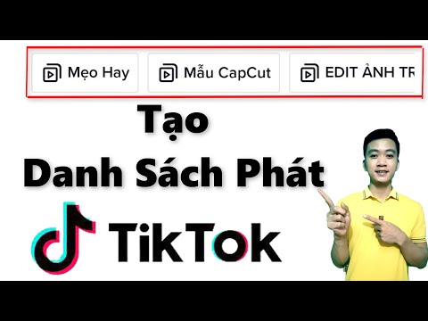 Video CÁCH TẠO DANH SÁCH PHÁT TRÊN TIKTOK ĐỂ HIỆN THỊ PHẦN... - youtube