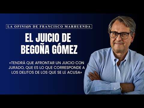 The Begoña Gómez Trial