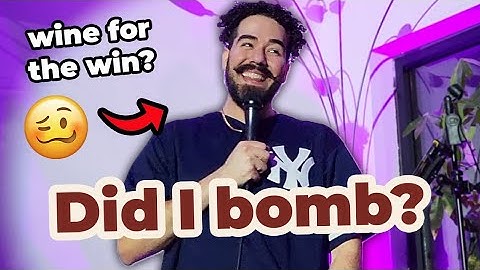 Drank too much wine at this show... (Standup Comedy)