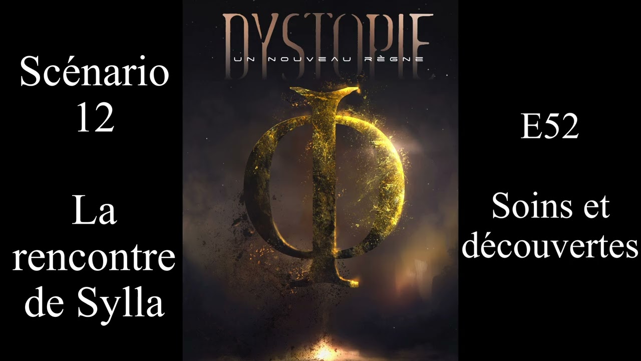 [JDR Dystopie] E52 Soins et découvertes