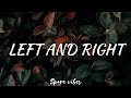 Charlie Puth - Left And Right (Lyrics) ft. Jungkook of BTS