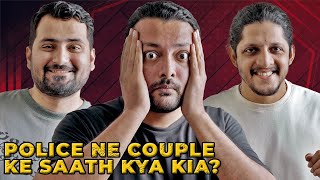 POLICE NE COUPLE KE SAATH KYA KIA? 😱😱😱 | Gham Hour Episode 3 ft. @ali.abdullahkhan & @iammarzaidi