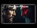 The Two Princes | One Is Coming The Other Is Coming Back